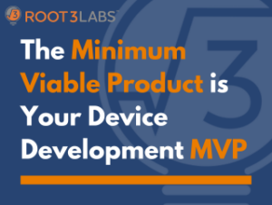minimum viable product device development