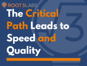 Achieve engineering speed and quality with the critical path