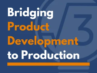 Product Development to Production: Engineering the Transition