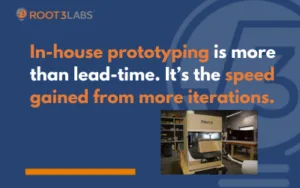 Root3Labs banner: blue background with orange and white text about in-house prototyping and faster iterations; small photo of a prototyping printer in a workshop